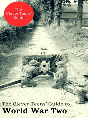 cover image of The Clever Teens' Guide to World War Two